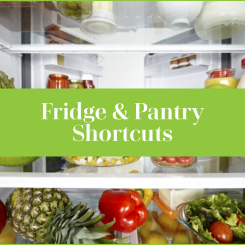 Fridge & Pantry Shortcuts