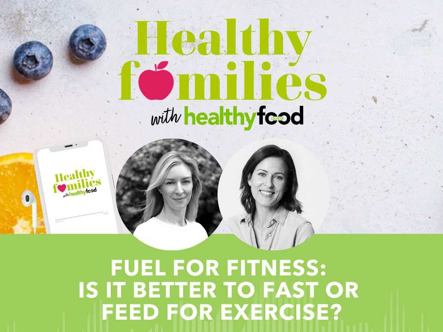 Healthy families season 1, episode 05: Fuel for fitness: is it better to fast or feed for exercise?
