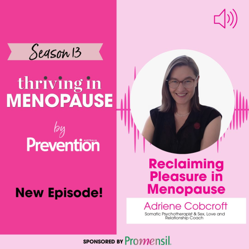 Thriving in Menopause Season 13, Ep 03: Reclaiming Pleasure in Menopause